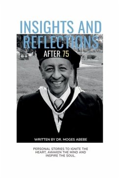 Insights and reflections after 75 - Moges Abebe