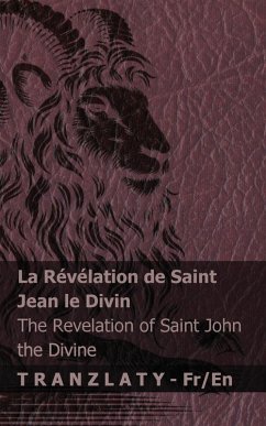 La Révélation de saint Jean le Divin / The Revelation of Saint John the Divine - Kjv La Révélation de saint Jean le Divin / The Revelation of Saint John the Divine - Kjv