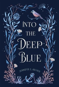 Into the Deep Blue - Archer, Jennifer E