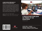 L'EDUCATION PUBLIQUE AU PEROU ET EN EQUATEUR L'EDUCATION PUBLIQUE AU PEROU ET EN EQUATEUR