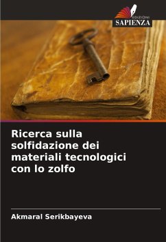 Ricerca sulla solfidazione dei materiali tecnologici con lo zolfo - Serikbayeva, Akmaral