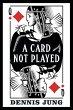 A Card Not Played - Bild 1