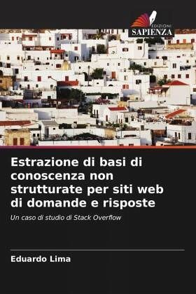 Estrazione di basi di conoscenza non strutturate per siti web di domande e risposte Estrazione di basi di conoscenza non strutturate per siti web di domande e risposte