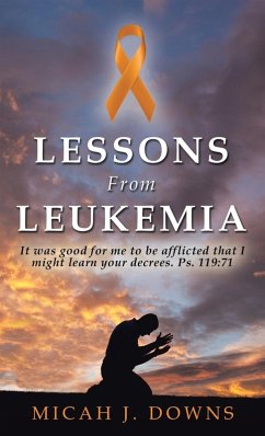 Lessons From Leukemia - Downs, Micah J