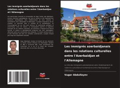 Cover Les immigrés azerbaïdjanais dans les relations culturelles entre l'Azerbaïdjan et l'Allemagne