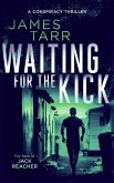 Waiting for the Kick Waiting for the Kick