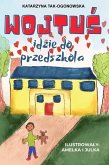 Wojtuś Idzie do Przedszkola Wojtuś Idzie do Przedszkola