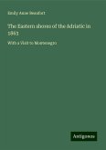 The Eastern shores of the Adriatic in 1863 The Eastern shores of the Adriatic in 1863
