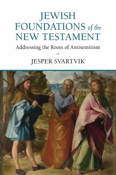 Jewish Foundations of the New Testament Jewish Foundations of the New Testament
