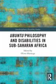 Ubuntu Philosophy and Disabilities in Sub-Saharan Africa Ubuntu Philosophy and Disabilities in Sub-Saharan Africa