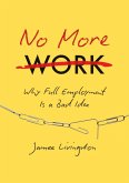 No More Work No More Work