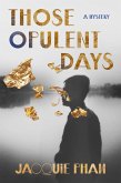Those Opulent Days Those Opulent Days
