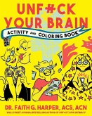 Unfuck Your Brain Activity and Coloring Book Unfuck Your Brain Activity and Coloring Book