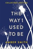 The Way I Used to Be (Collector's Edition) The Way I Used to Be (Collector's Edition)
