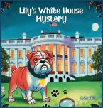 Lily's White House Mystery