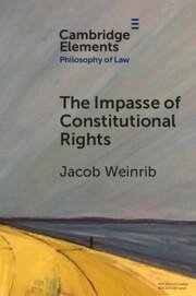 The Impasse of Constitutional Rights - Weinrib, Jacob