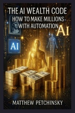 The AI Wealth Code - Petchinsky