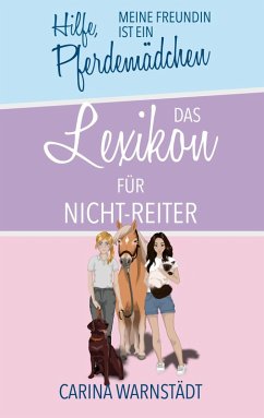 Hilfe, meine Freundin ist ein Pferdemädchen Hilfe, meine Freundin ist ein Pferdemädchen