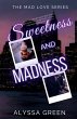 Sweetness and Madness - Bild 1