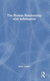 The Human Relationship with Information