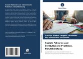 Soziale Faktoren und institutionelle Praktiken. Berufsberatung Soziale Faktoren und institutionelle Praktiken. Berufsberatung