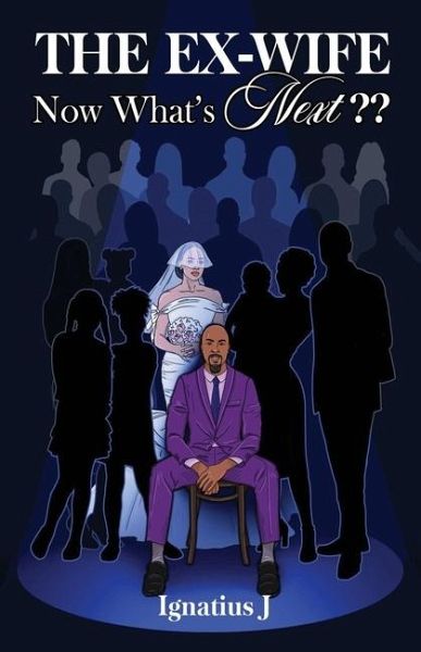 The EX-WIFE -Now What's Next The EX-WIFE -Now What's Next