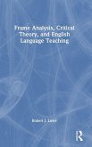 Frame Analysis, Critical Theory, and English Language Teaching Frame Analysis, Critical Theory, and English Language Teaching