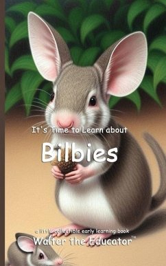 It's Time to Learn about Bilbies - Walter the Educator