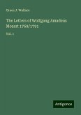 The Letters of Wolfgang Amadeus Mozart 1769/1791 The Letters of Wolfgang Amadeus Mozart 1769/1791