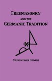 Freemasonry and the Germanic Tradition Freemasonry and the Germanic Tradition
