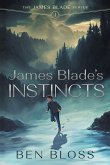 James Blade's Instincts James Blade's Instincts