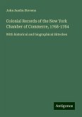 Colonial Records of the New York Chamber of Commerce, 1768-1784 Colonial Records of the New York Chamber of Commerce, 1768-1784