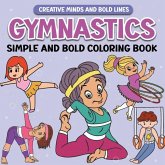 Gymnastics Simple and Bold Coloring Book Gymnastics Simple and Bold Coloring Book