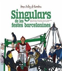 Cover Singulars de les festes barcelonines : Balls populars, trabucaires i canons, capgrossos, gegants, bestiari i altres elements singulars