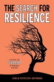 The Search for Resilience The Search for Resilience