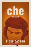 Che, a Memoir Che, a Memoir