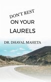 Don't Rest on Your Laurels Don't Rest on Your Laurels