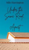 Under the Same Roof, Apart
