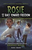 Rosie and the Race Toward Freedom Rosie and the Race Toward Freedom