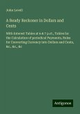A Ready Reckoner in Dollars and Cents A Ready Reckoner in Dollars and Cents