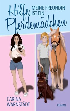 Hilfe, meine Freundin ist ein Pferdemädchen Hilfe, meine Freundin ist ein Pferdemädchen