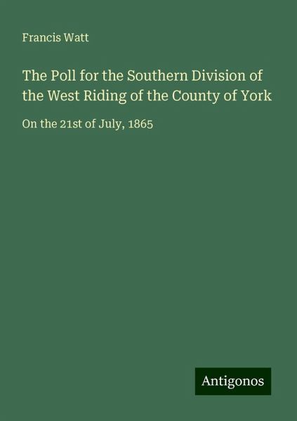 The Poll for the Southern Division of the West Riding of the County of York