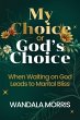 My Choice or God's Choice - Bild 1