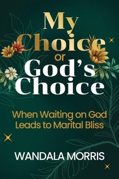 My Choice or God's Choice - Morris, Wandala
