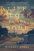 Life Close to the Bone Life Close to the Bone