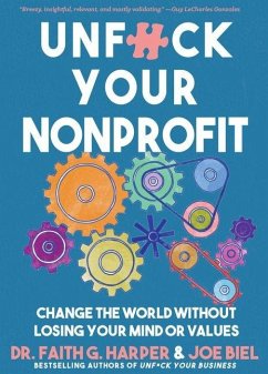 Unfuck Your Nonprofit - Harper; Biel, Joe