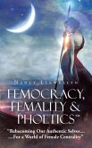 Femocracy, Femality & Phoetics 