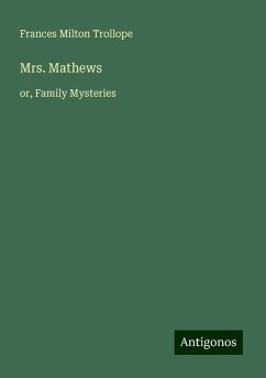 Mrs. Mathews - Trollope, Frances Milton