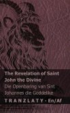 The Revelation of Saint John the Divine / Die Openbaring van Sint Johannes die Goddelike The Revelation of Saint John the Divine / Die Openbaring van Sint Johannes die Goddelike