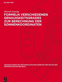 Formeln verschiedenen Genauigkeitsgrades zur Berechnung der Sonnenkoordinaten Cover Formeln verschiedenen Genauigkeitsgrades zur Berechnung der Sonnenkoordinaten